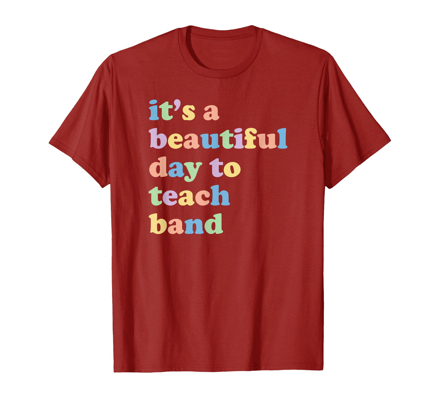 Cute Band Director Beautiful Day To Teach Band T-Shirt