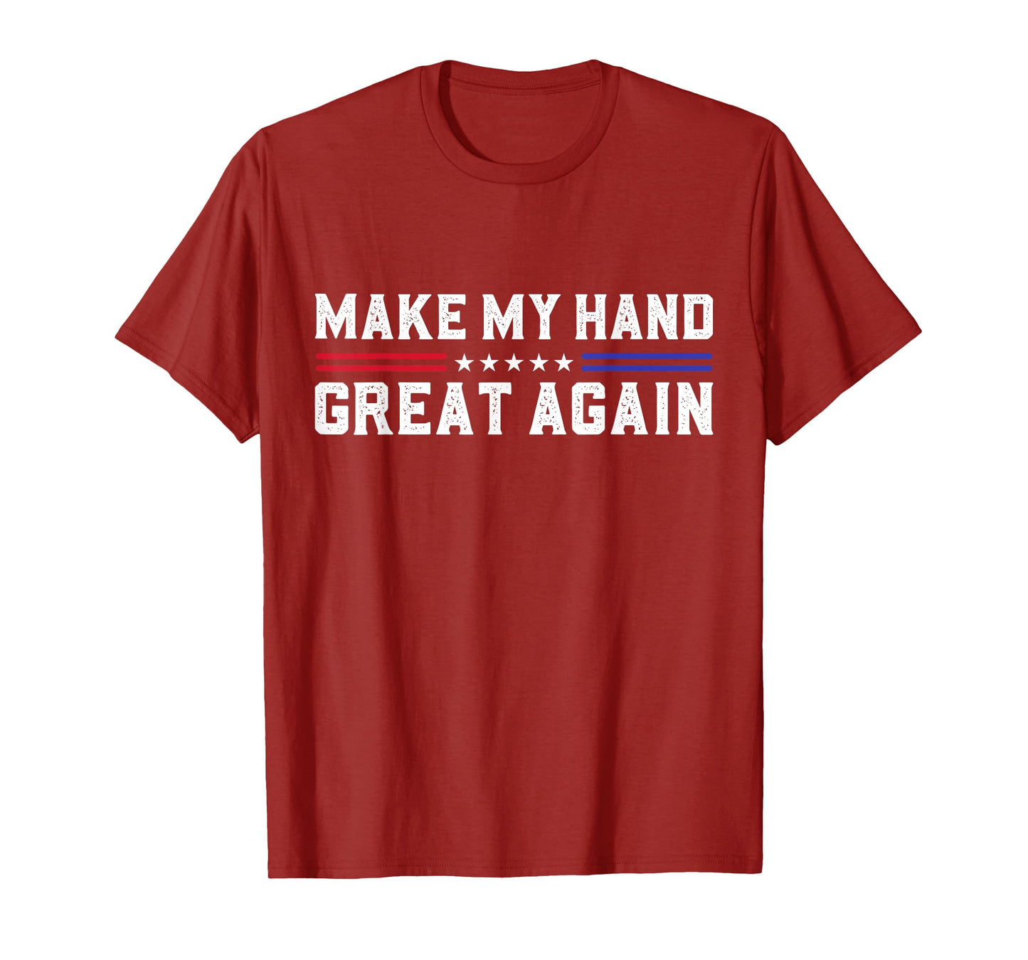 Make My Hand Great Again Post Broken Hand Surgery Recovery T-Shirt