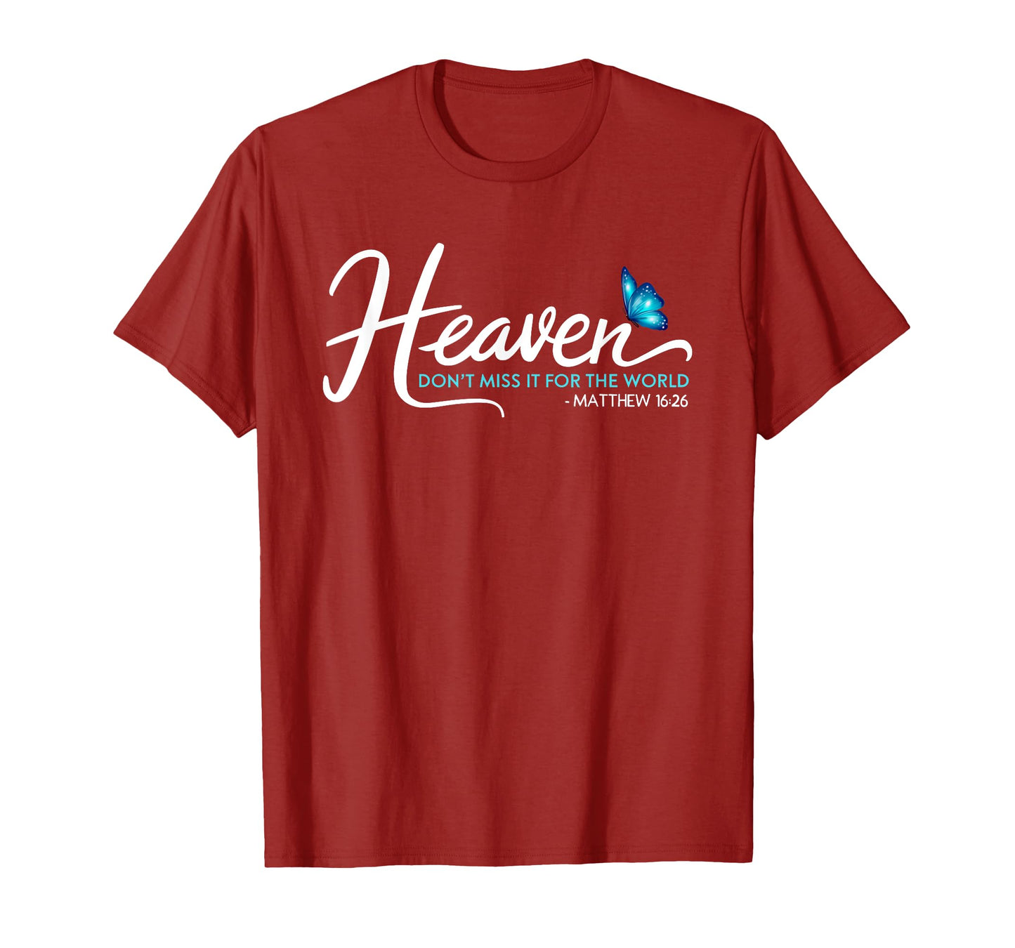 Heaven - Don't Miss It For the World w/ Blue Butterfly T-Shirt