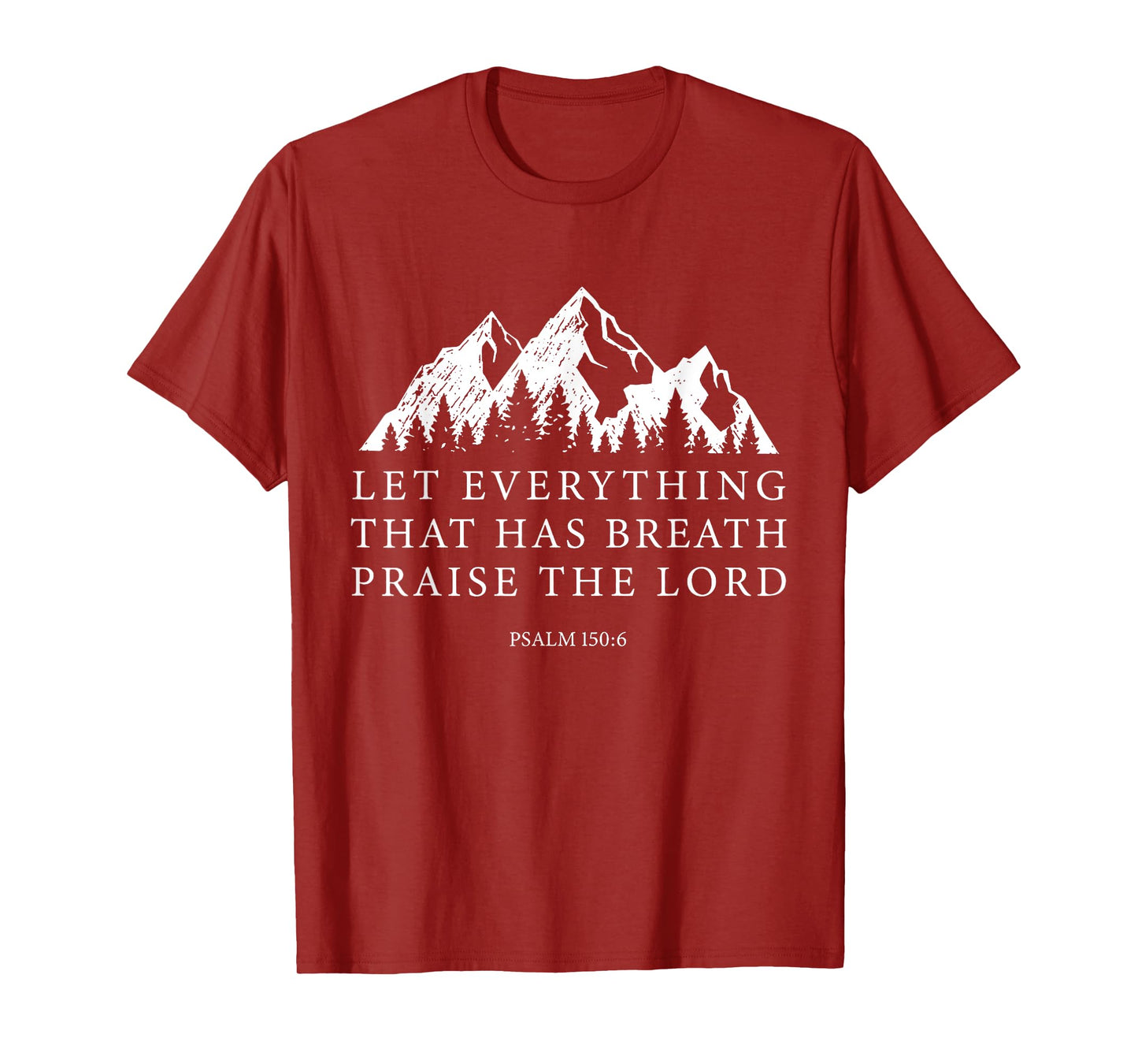 Let Everything That Has Breath Praise The Lord T-Shirt