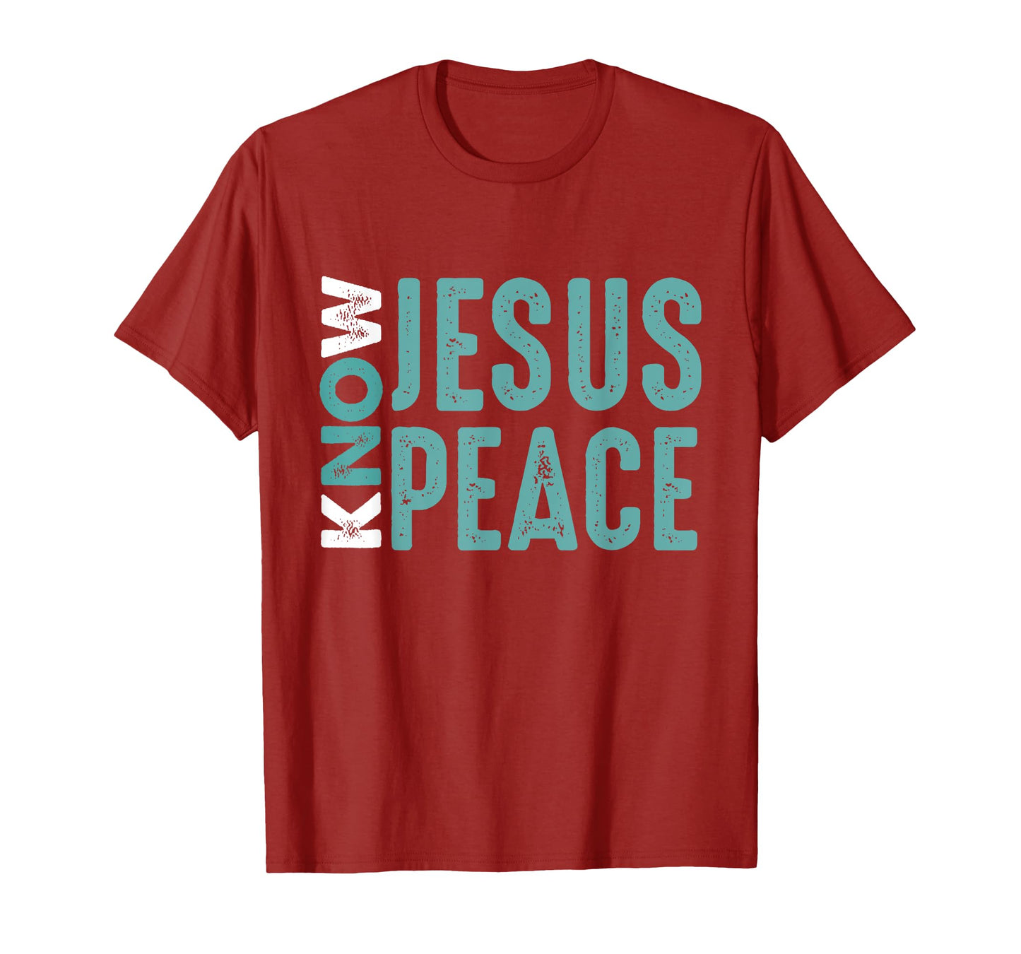 Jesus Christian Bible Verse Scripture Know Jesus Know Peace T-Shirt