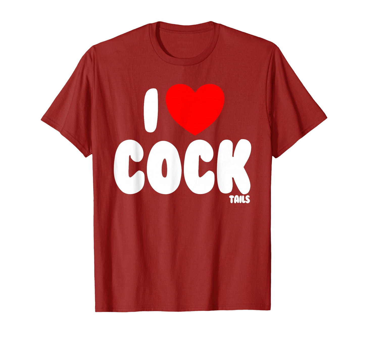 I Love Cocktails Raunchy Funny Women's Embarrassing T-Shirt