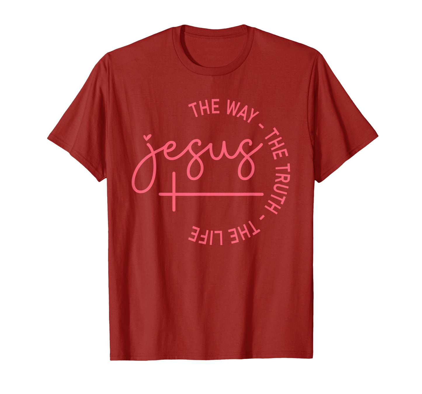 Jesus The Way Truth Life John 146 Christian Bible Verse T-Shirt