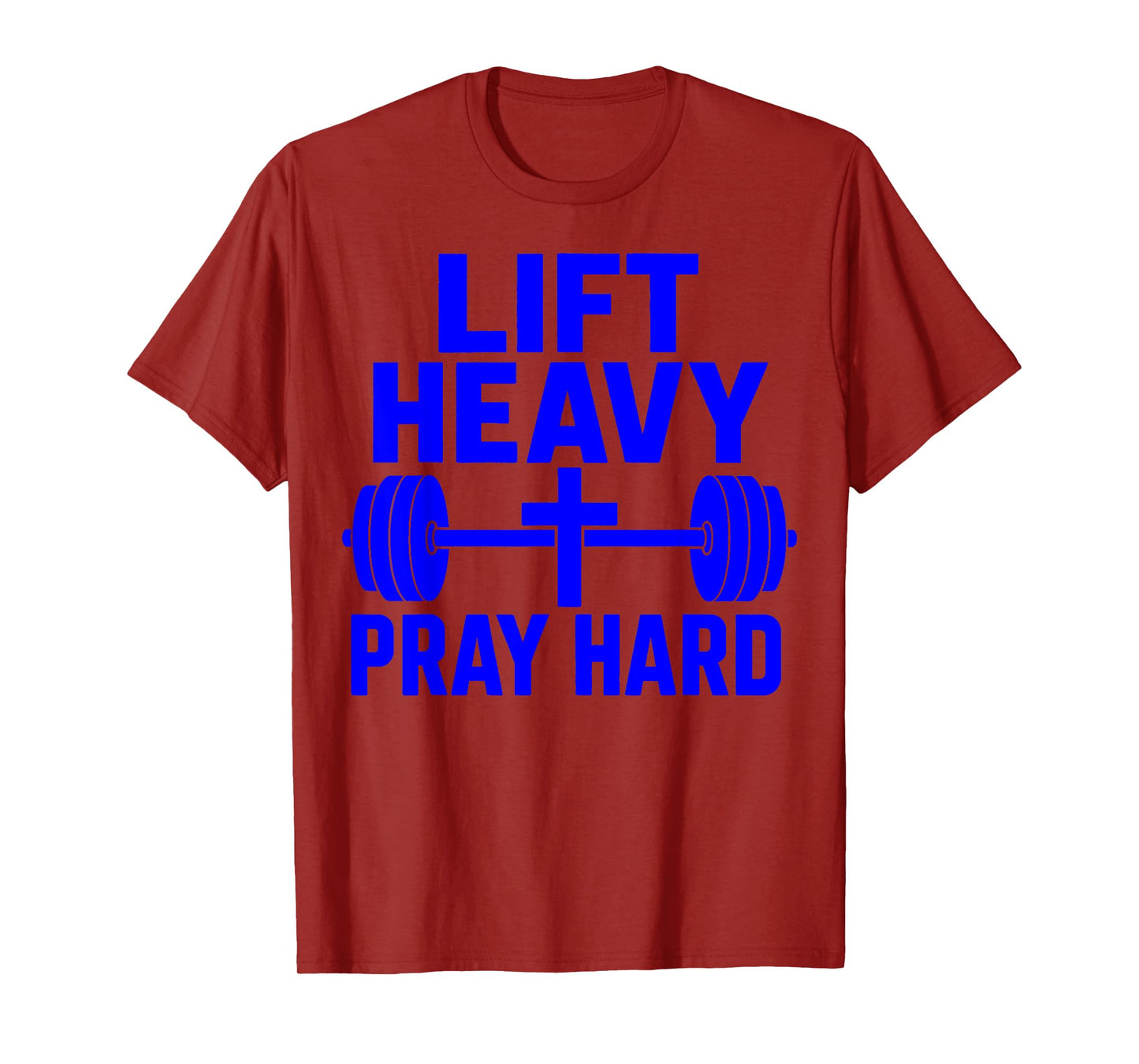 Lift Heavy Pray Hard T-Shirt