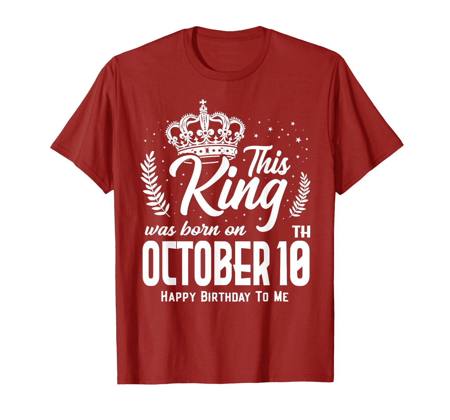 This King Was Born on October 10th Funny Birthday Oct 10 T-Shirt
