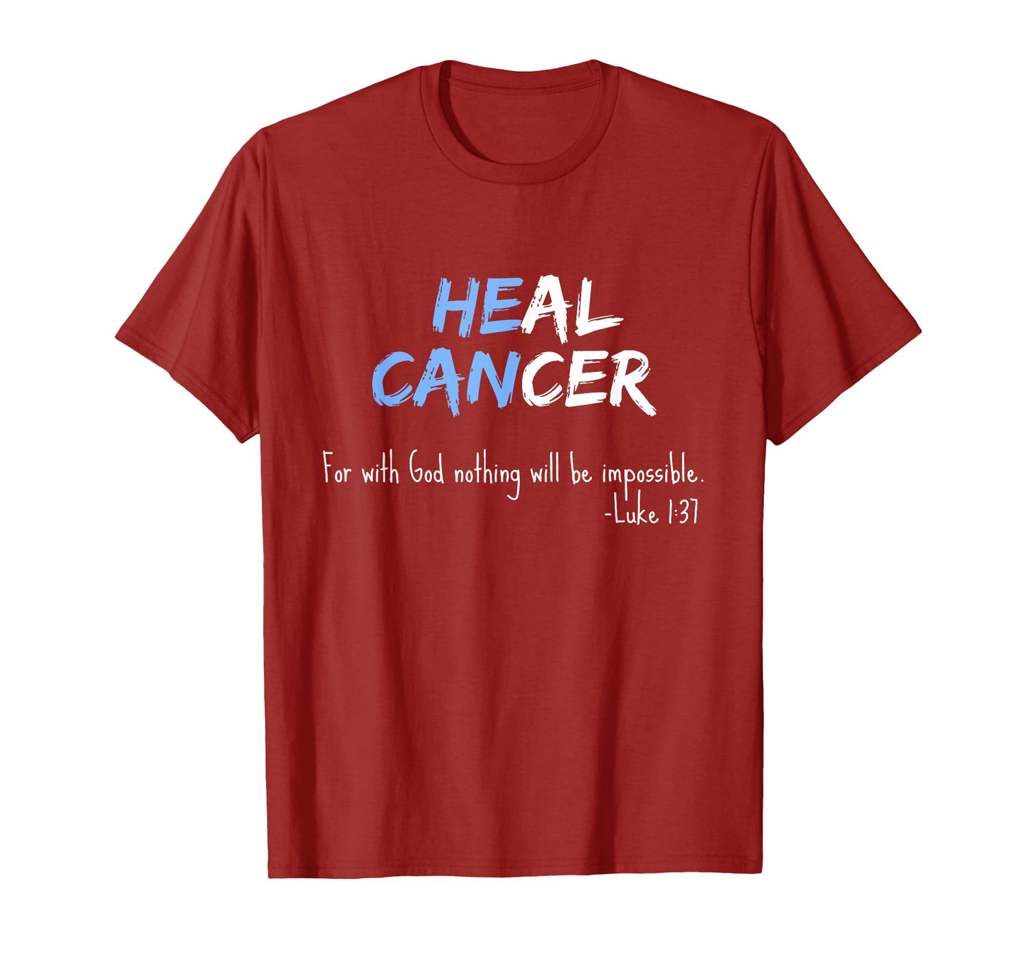 Cancer Awareness / Faith Christian Bible Verse Quote Support T-Shirt