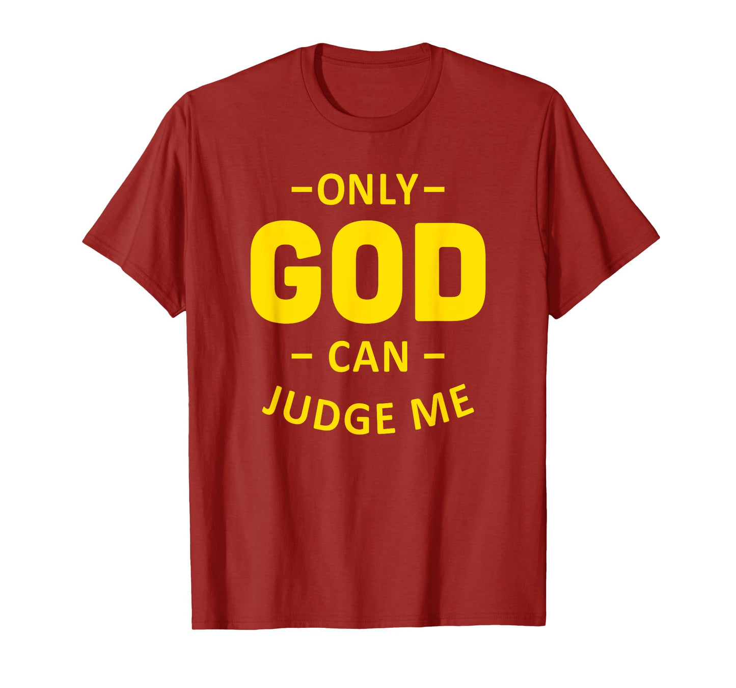 Only God Can Judge Me - Golden Yellow, Christian Inspiration T-Shirt