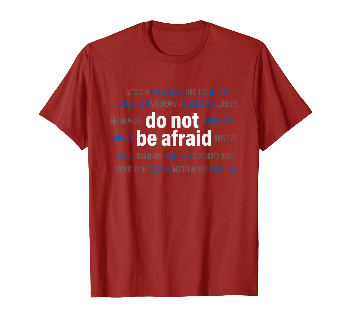 Do not be afraid, design with bible verses as art, Christian T-Shirt