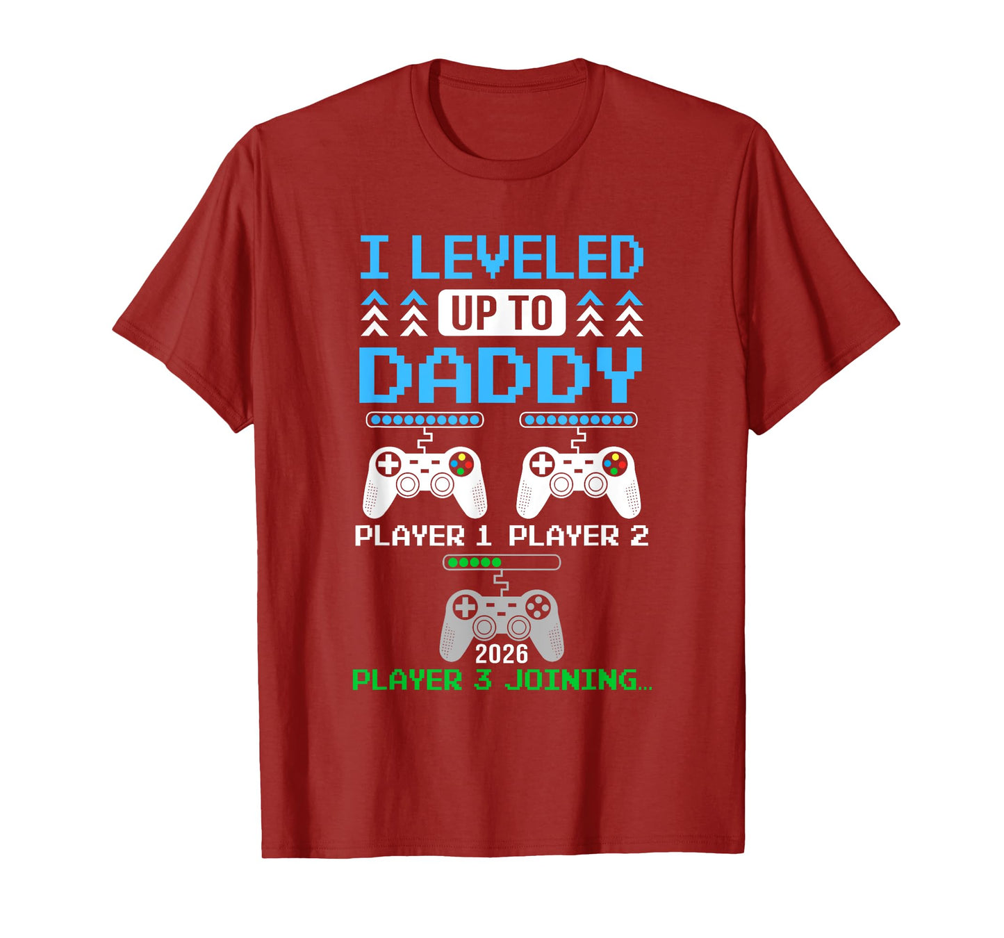 Leveled Up To Daddy Again Funny Funny Gamer Dad Est 2026 T-Shirt