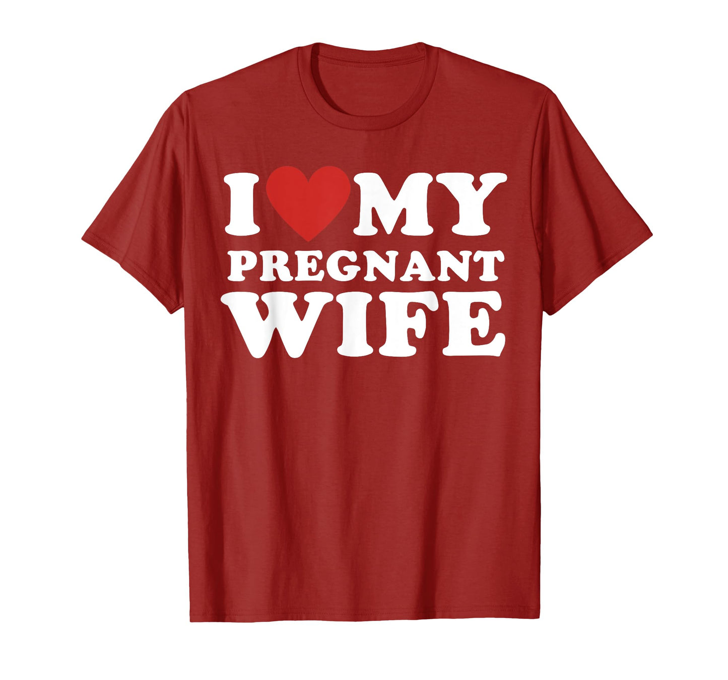 Love my pregnant wife, funny pregnancy announcemment T-Shirt