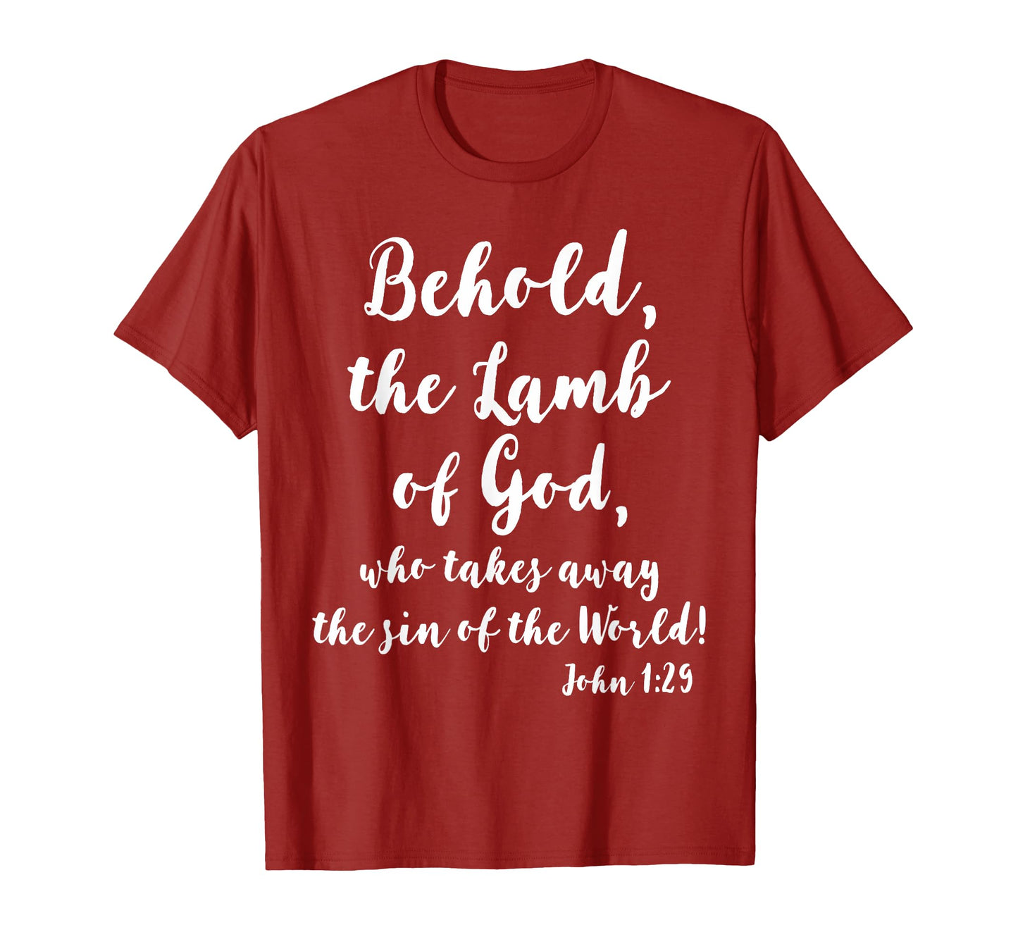 John 1:29 Behold The Lamb of God T-Shirt