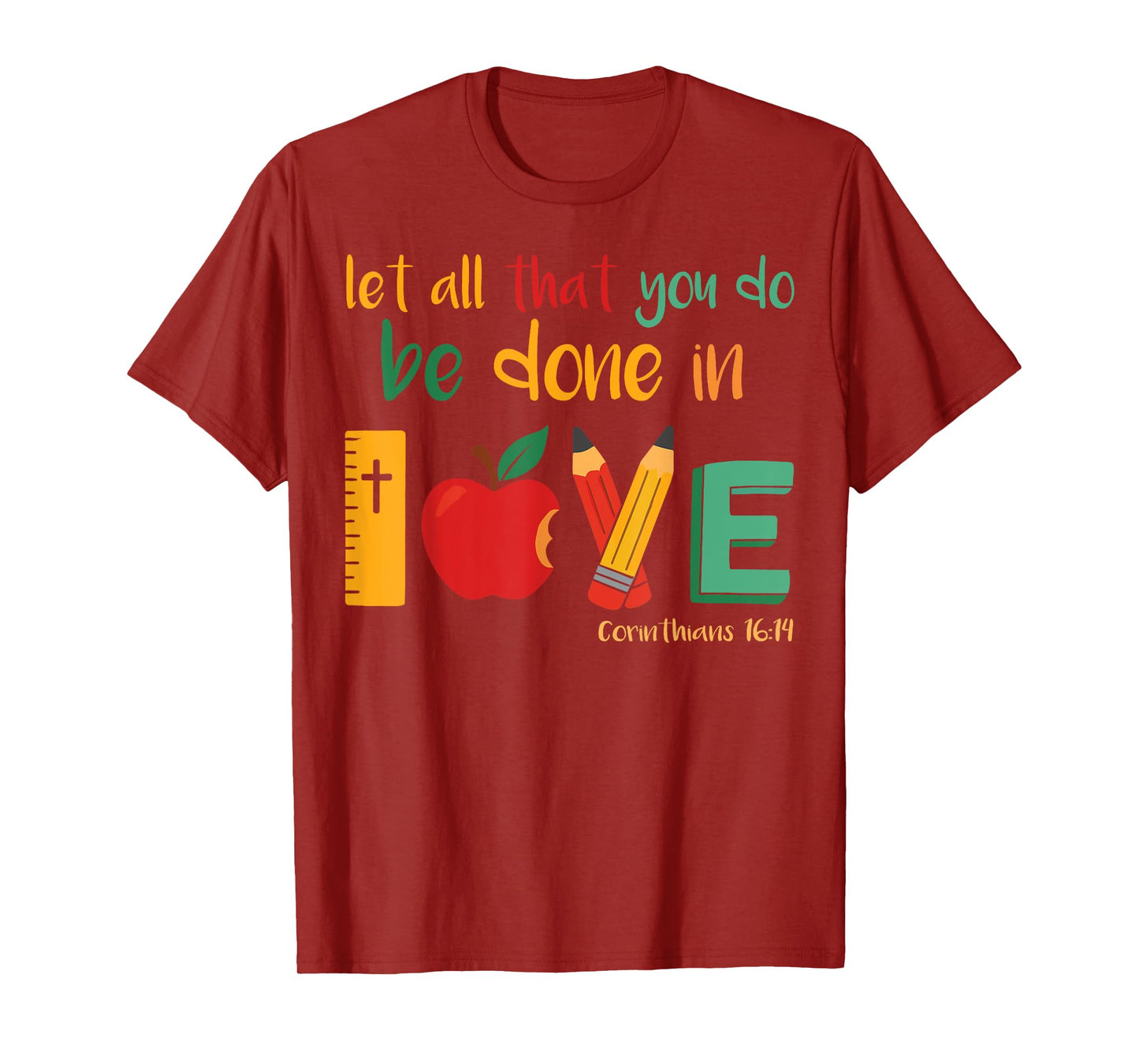 Christian Pre-K Teacher Let All That You Do Be Done In Love T-Shirt