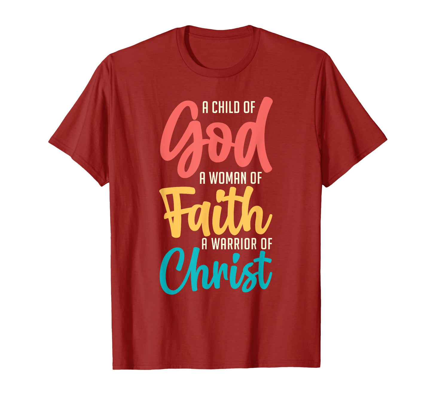 Jesus A Child Of God A Woman Of Faith A Warrior Of Christ T-Shirt