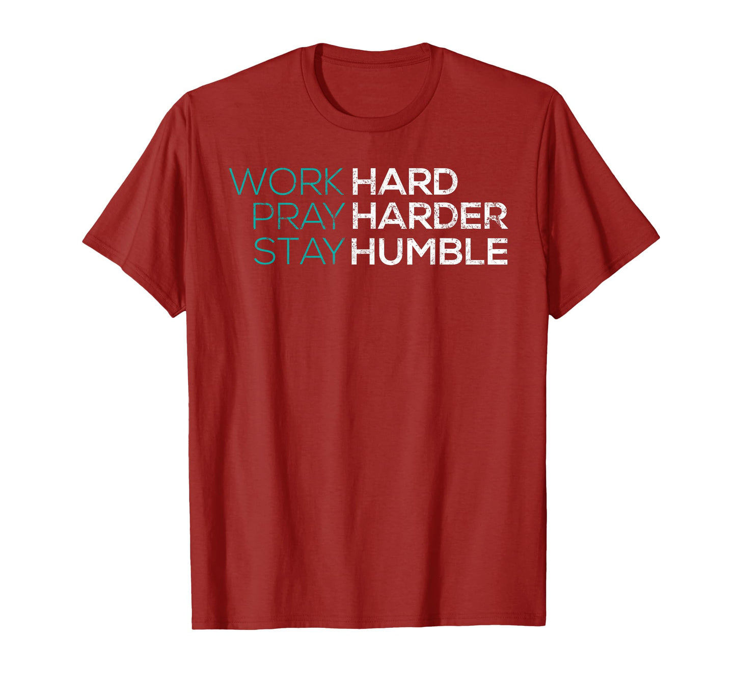 Work Hard Pray Harder Stay Humble Vintage Inspirational T-Shirt