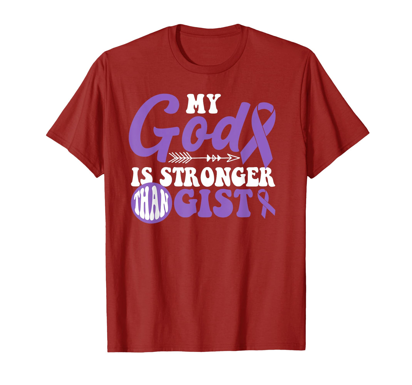 My God is Stronger Than GIST Awareness Warrior T-Shirt