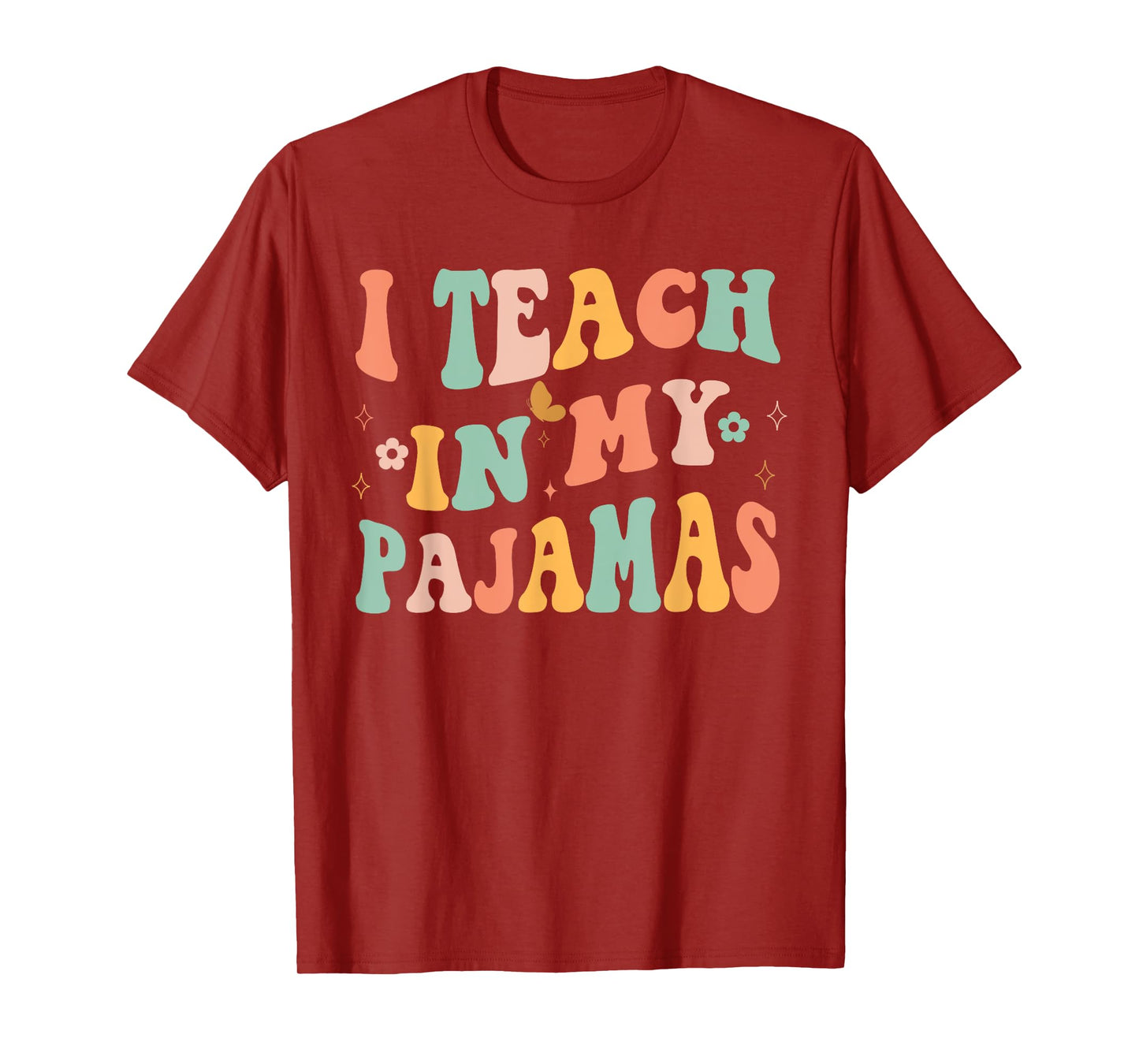 I Teach in My Pajamas Homeschool Mama Homeschooling Mom T-Shirt