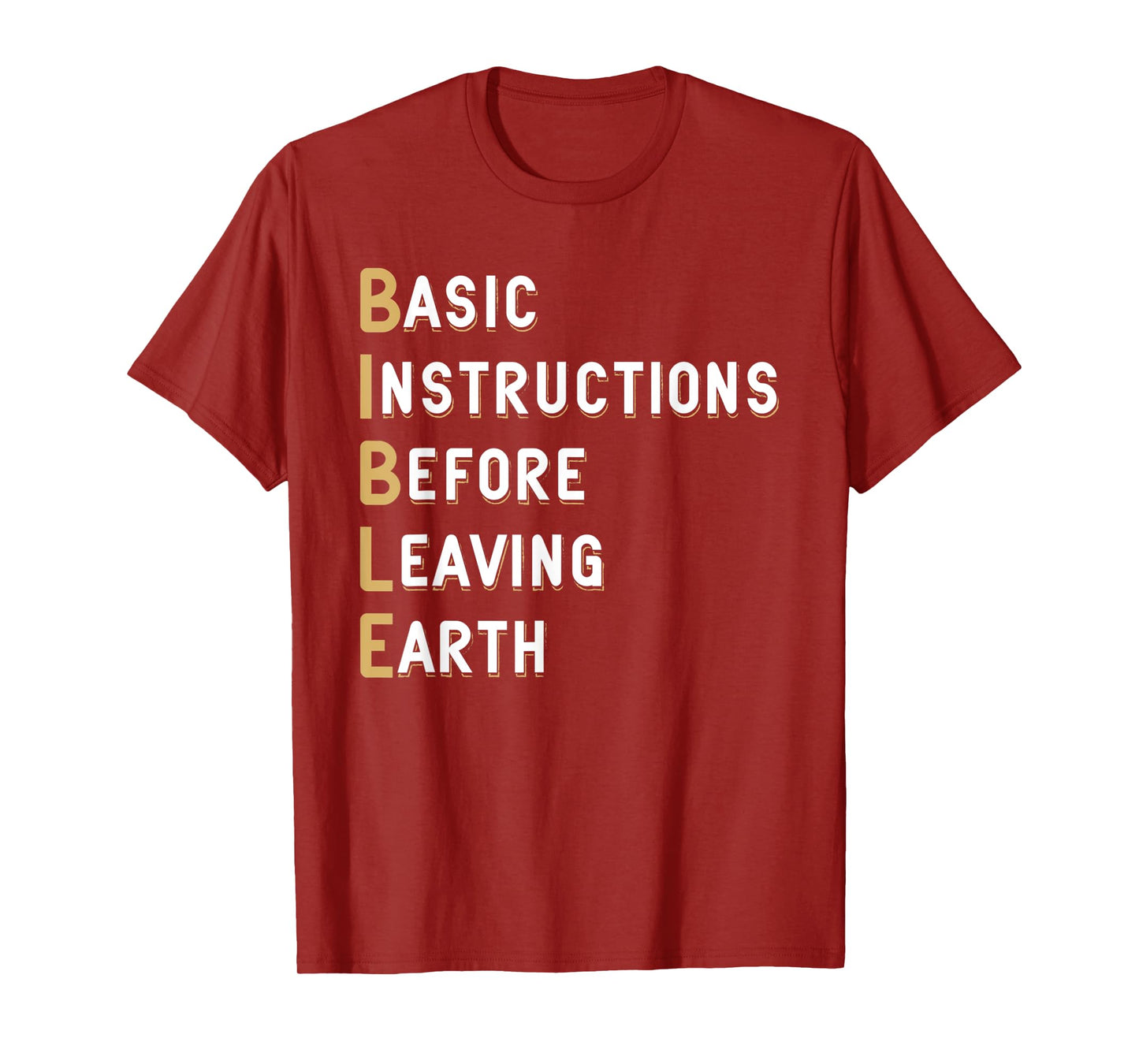 Bible Lesson Basic Instructions Before Leaving Earth Faith T-Shirt