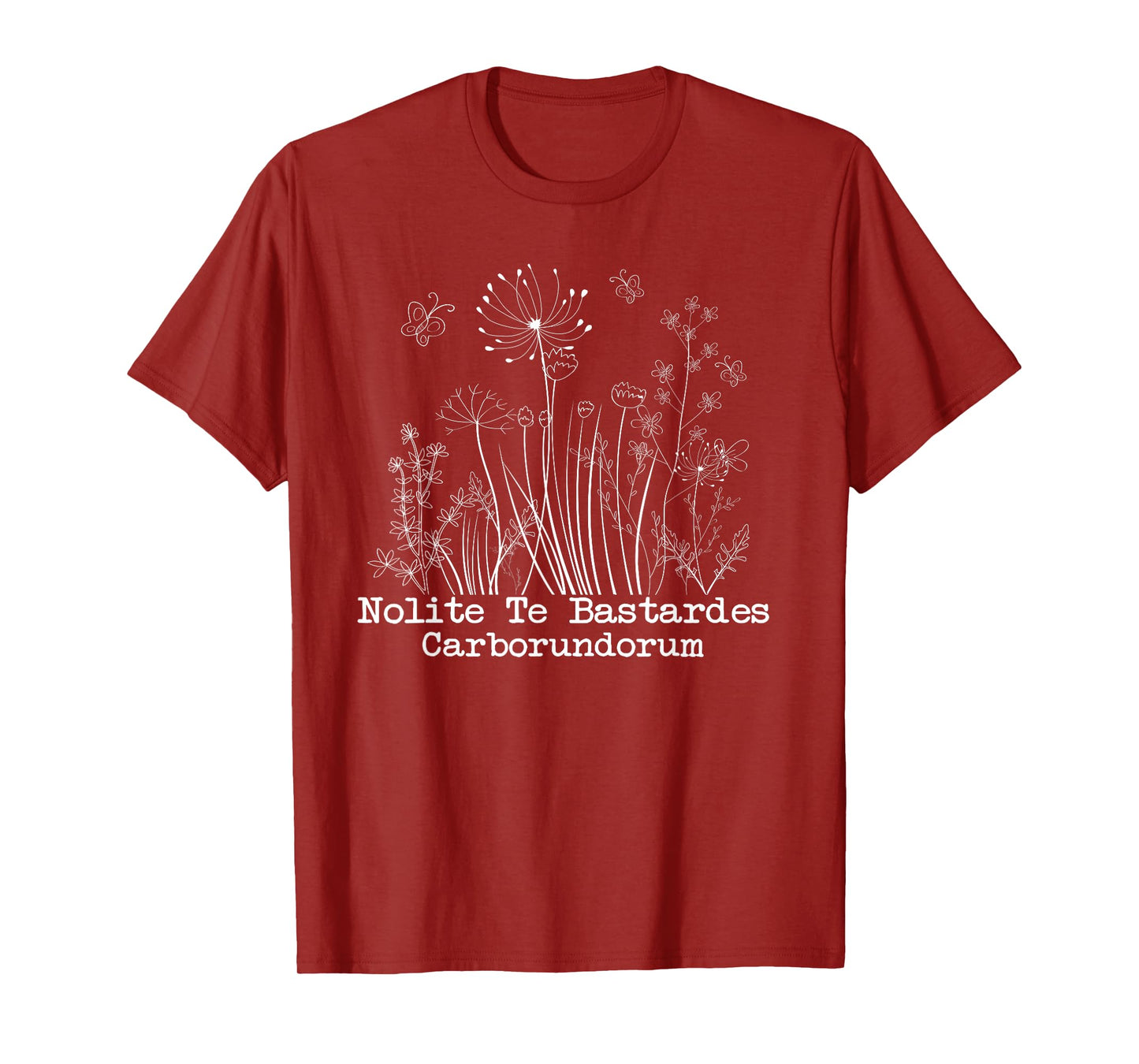 Nolite Te Bastardes Carborundorum, Floral Feminist Quote T-Shirt