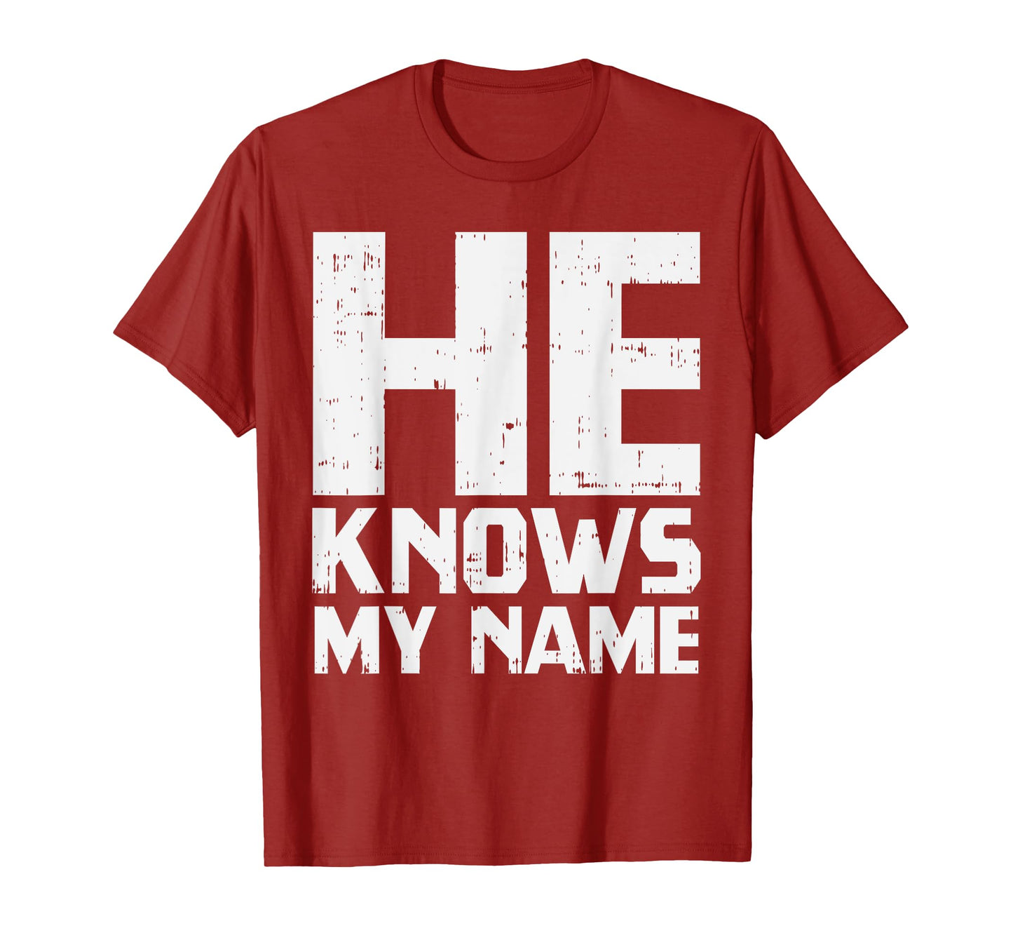 He Knows My Name Bible God Jesus Religious Christian Gift T-Shirt
