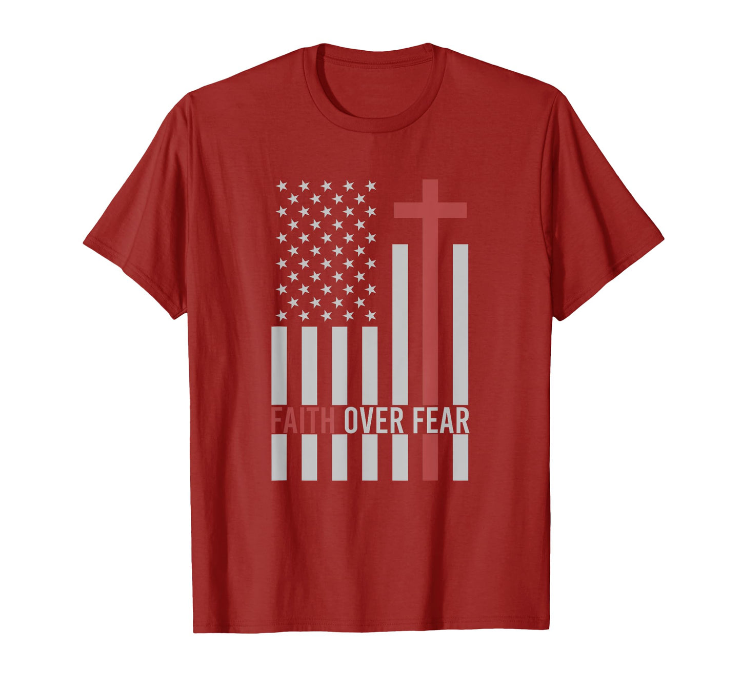 USA Flag Patriotic American Gift Faith Over Fear Prayer T-Shirt