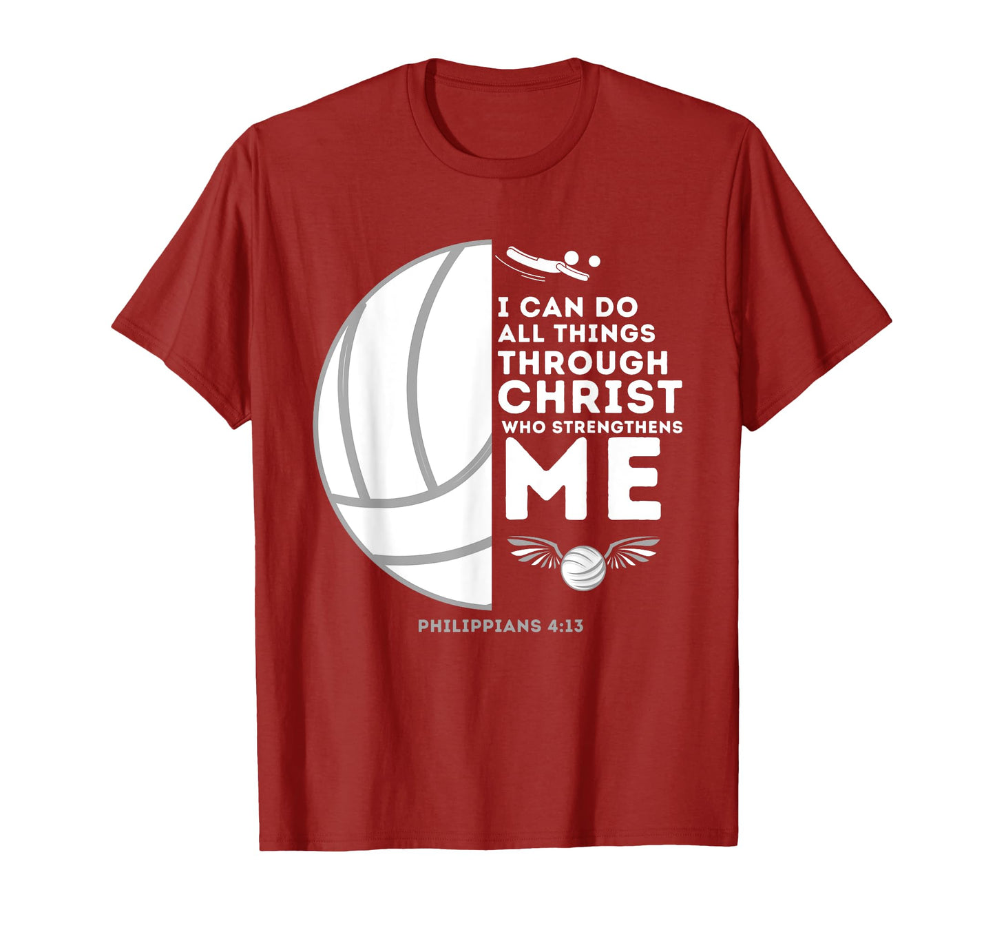 Do All Things Through Christ Philippians 4:13 - Volleyball T-Shirt