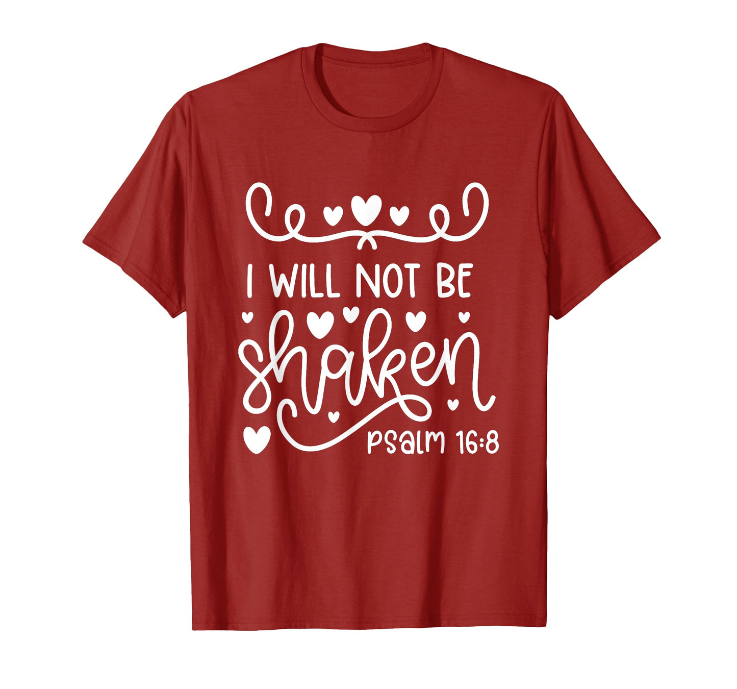 I Will Not Be Shaken Christian Bible Quote Verse T-Shirt