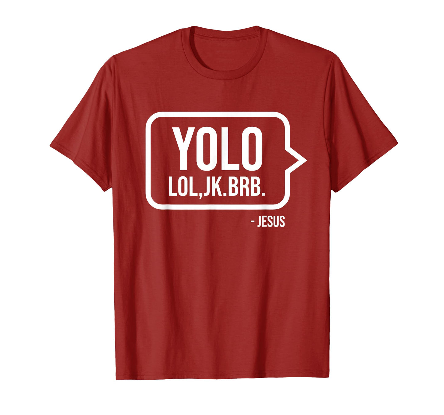 YOLO JK BRB Jesus Christian Humor Catholic Resurrection Gift T-Shirt