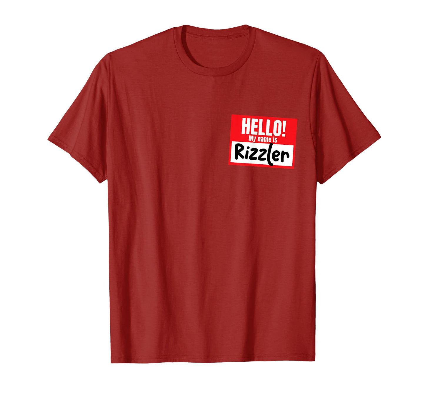 Hello My Name Is Rizzler Funny Nametag Rizzler T-Shirt