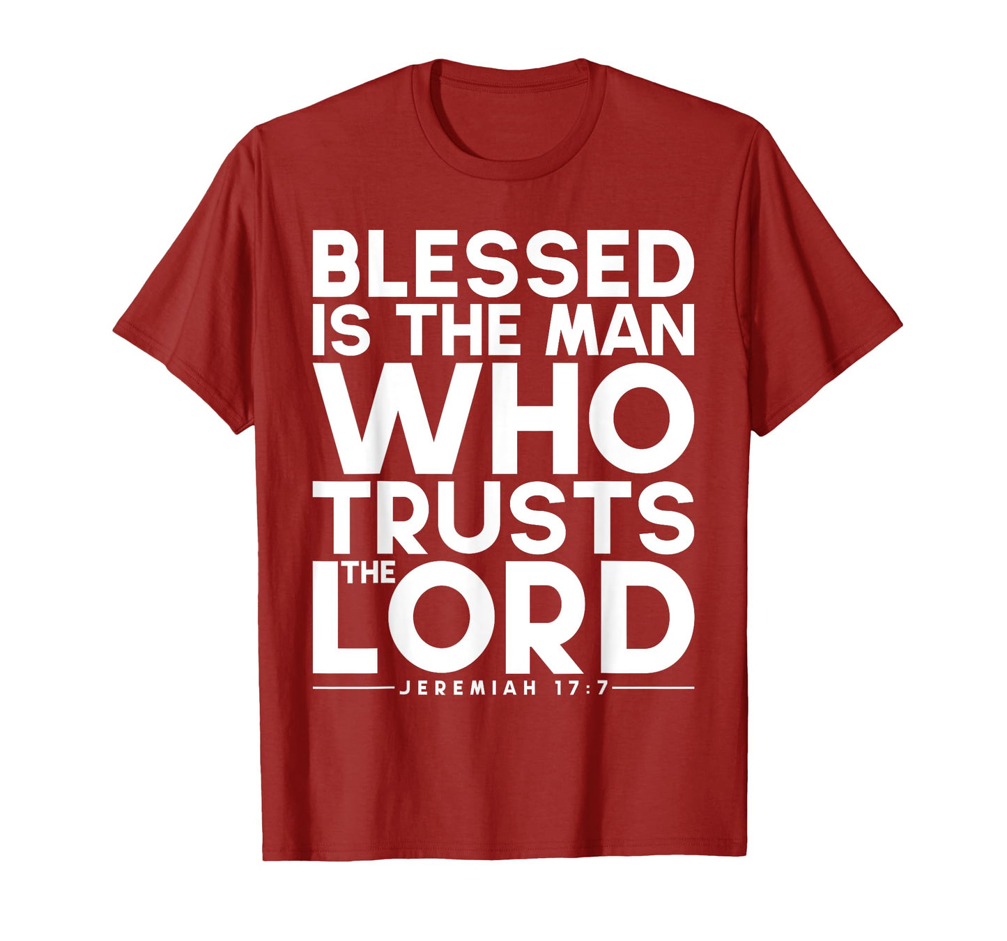 Blessed Is The Man Who Trusts The Lord Bible Verse Jesus T-Shirt
