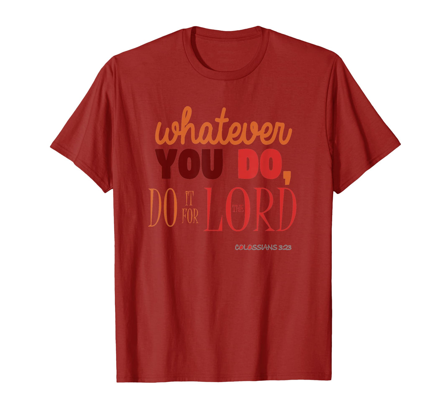 Christian Bible Verse Quote T-Shirt - Colossians 3:23 Gift T-Shirt