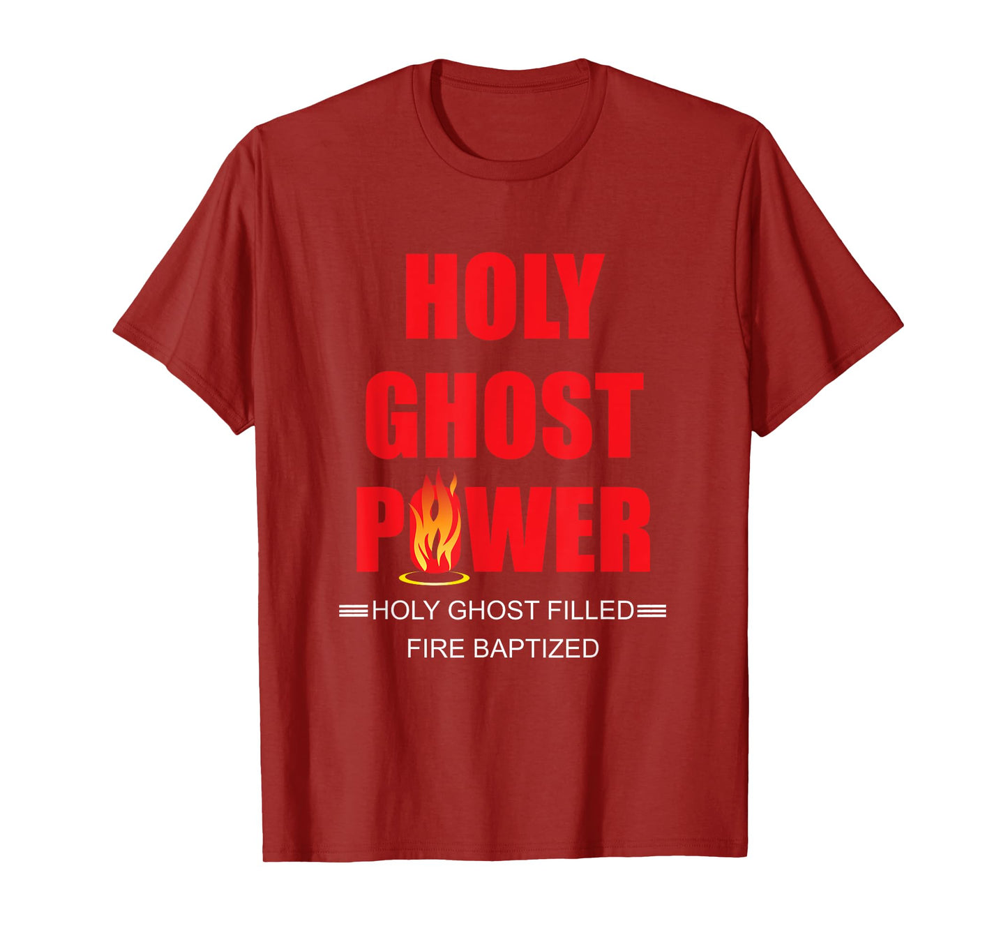 Holy Ghost Power Fire Baptized Pentecostals Christians Gifts T-Shirt