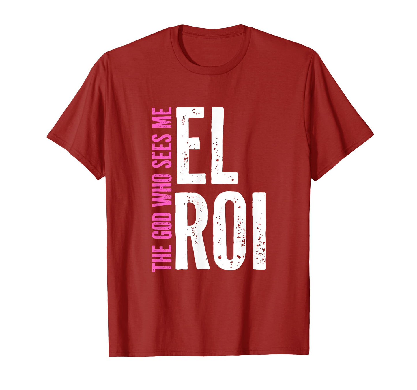 Gift for Christian Women - El Roi The God Who Sees Me T-Shirt