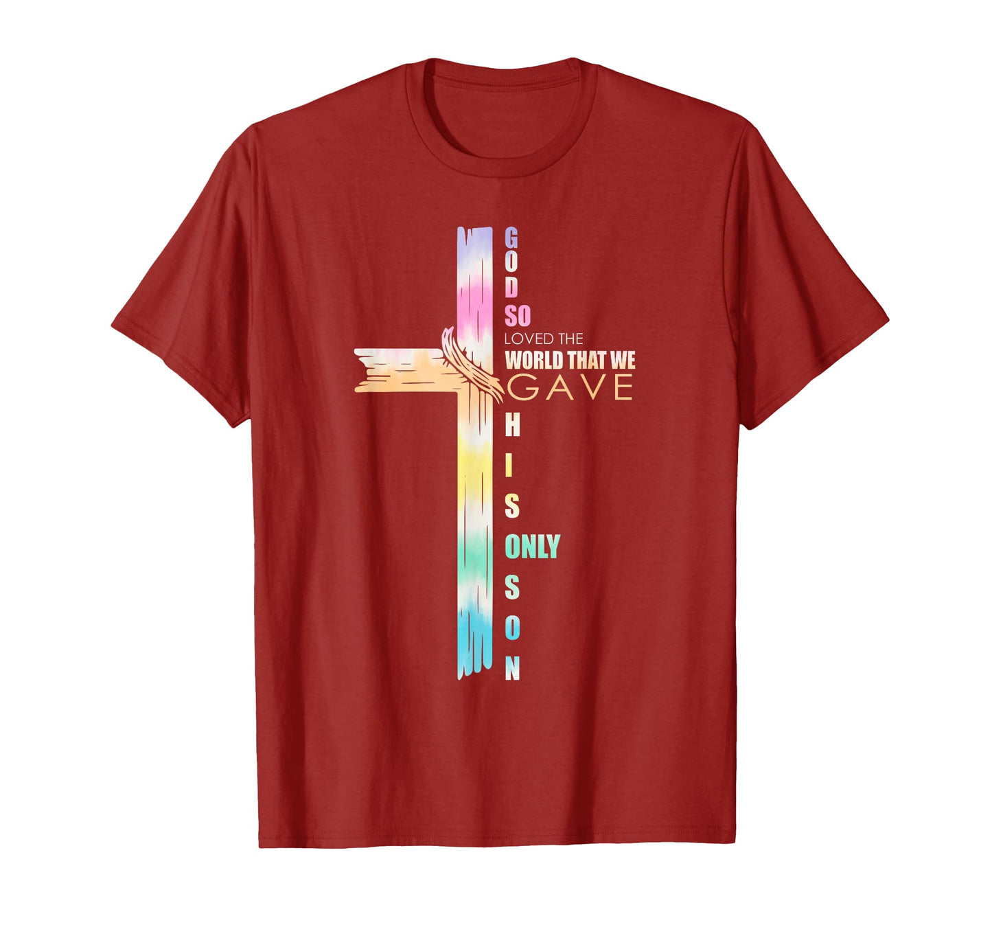 Tie Dye John 3 16 Christian Cross Bible Verse Men Women T-Shirt