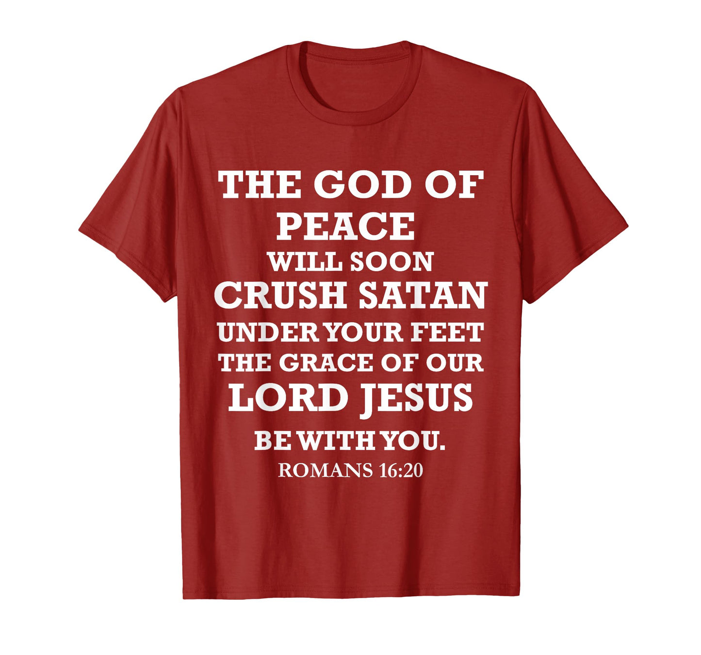 God of Peace Jesus will Crush Satan Romans 16:20 Bible Verse T-Shirt