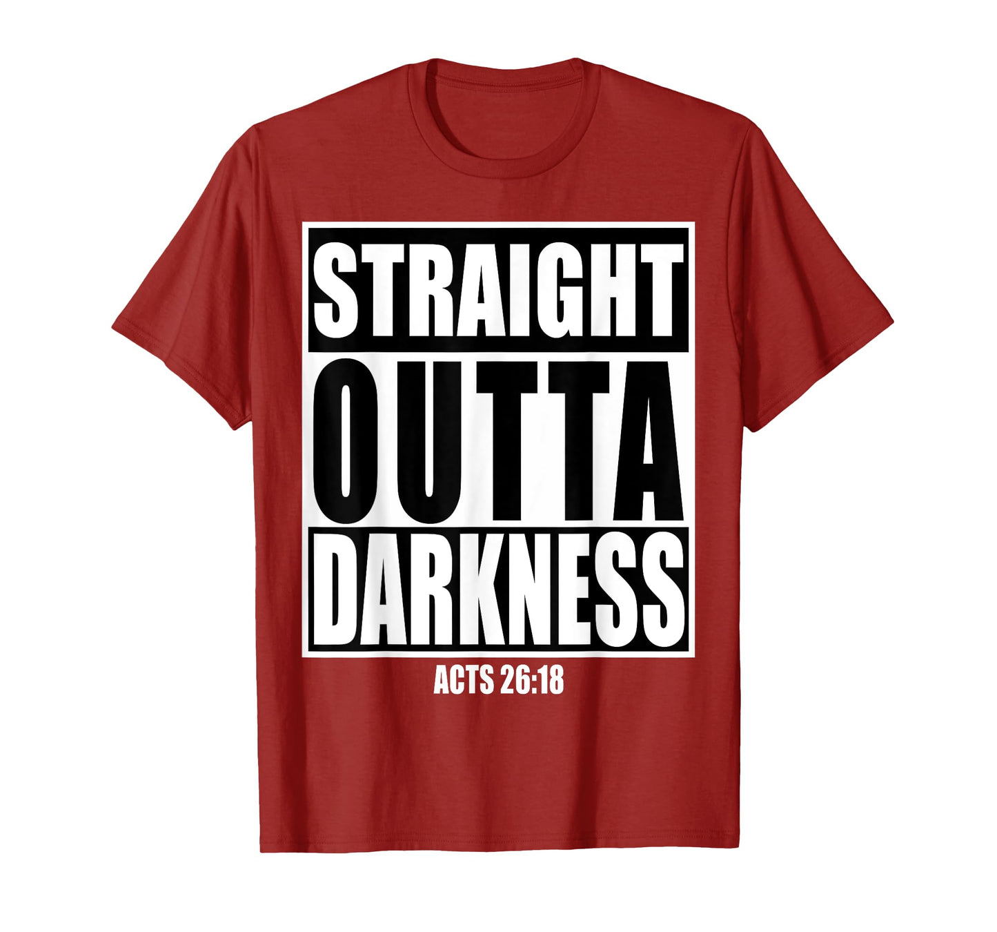 Straight Outta Darkness Shirt Biblical Verse Design Gift T-Shirt