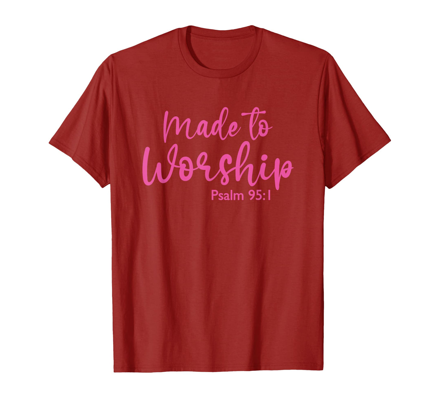 Made to Worship God Christian Faith Bible Jesus T-Shirt