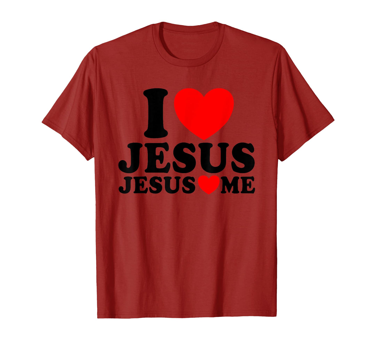 I Love Jesus Jesus Loves Me Christian Faith Church Jesus T-Shirt