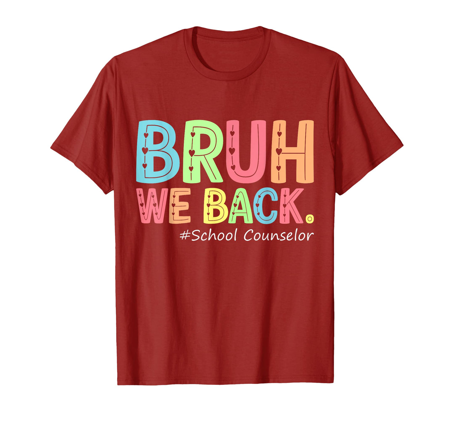 Bruh We Back School Counselor 1St Day of School Counselor T-Shirt