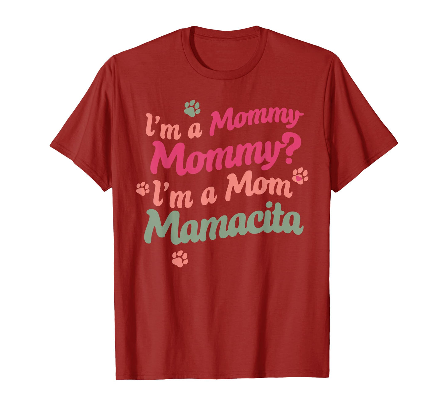 I'm a Mommy Mamacita Island Mommy Meme Quote Women T-Shirt