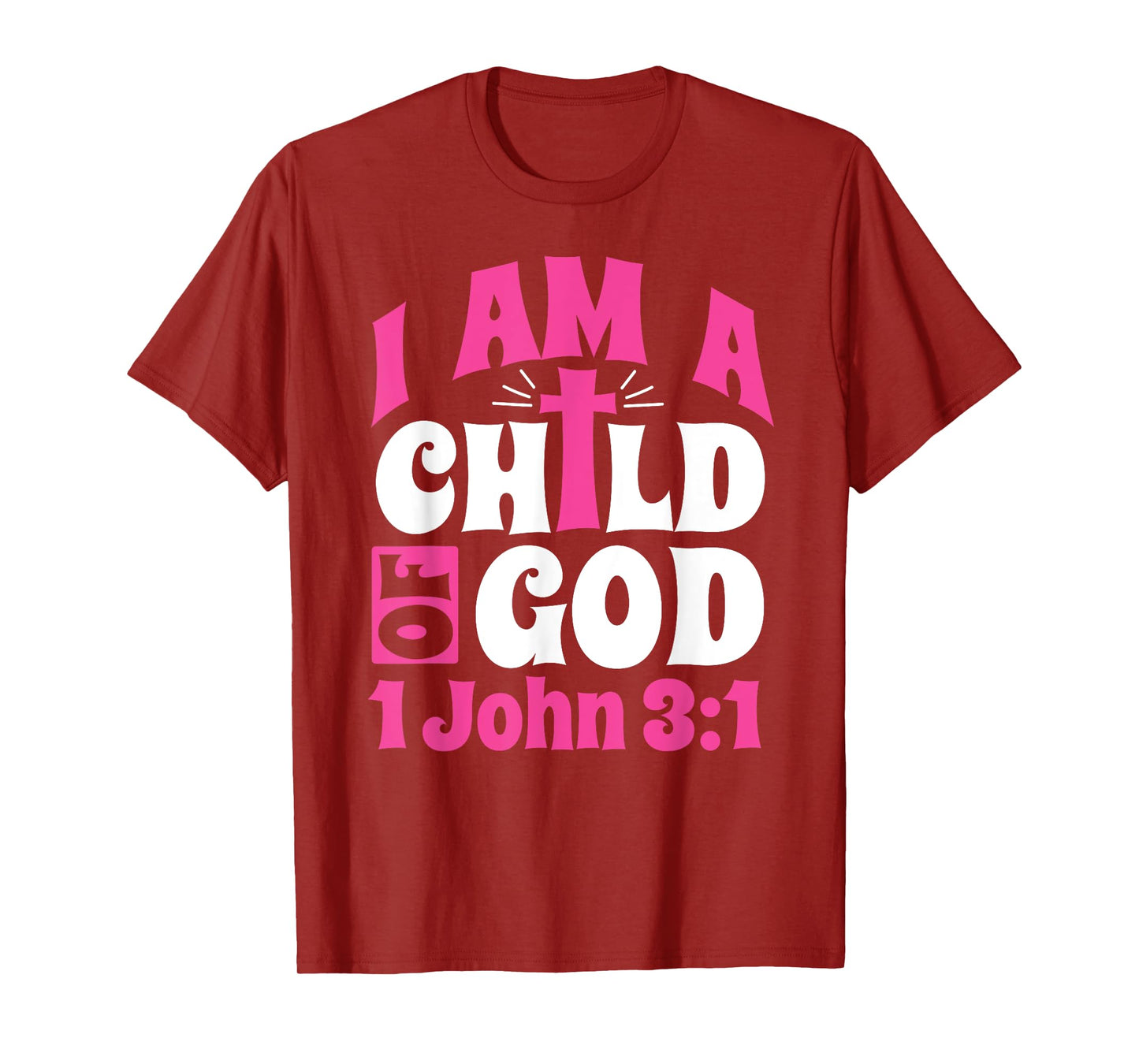Christian Bible Verse I Am A Child Of God 1 John 3:1 Cross T-Shirt