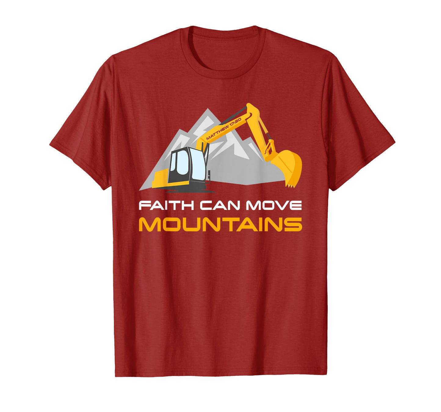 Faith Can Move Mountains – Kids & Adult Christian Excavator T-Shirt