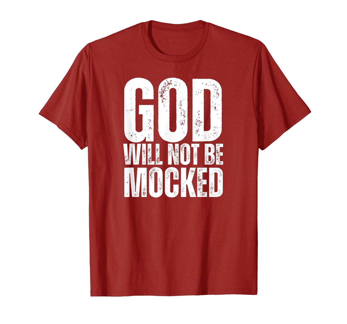 God Will Not Be Mocked Christian Bible Patriotic USA Paris Women Men T-Shirt