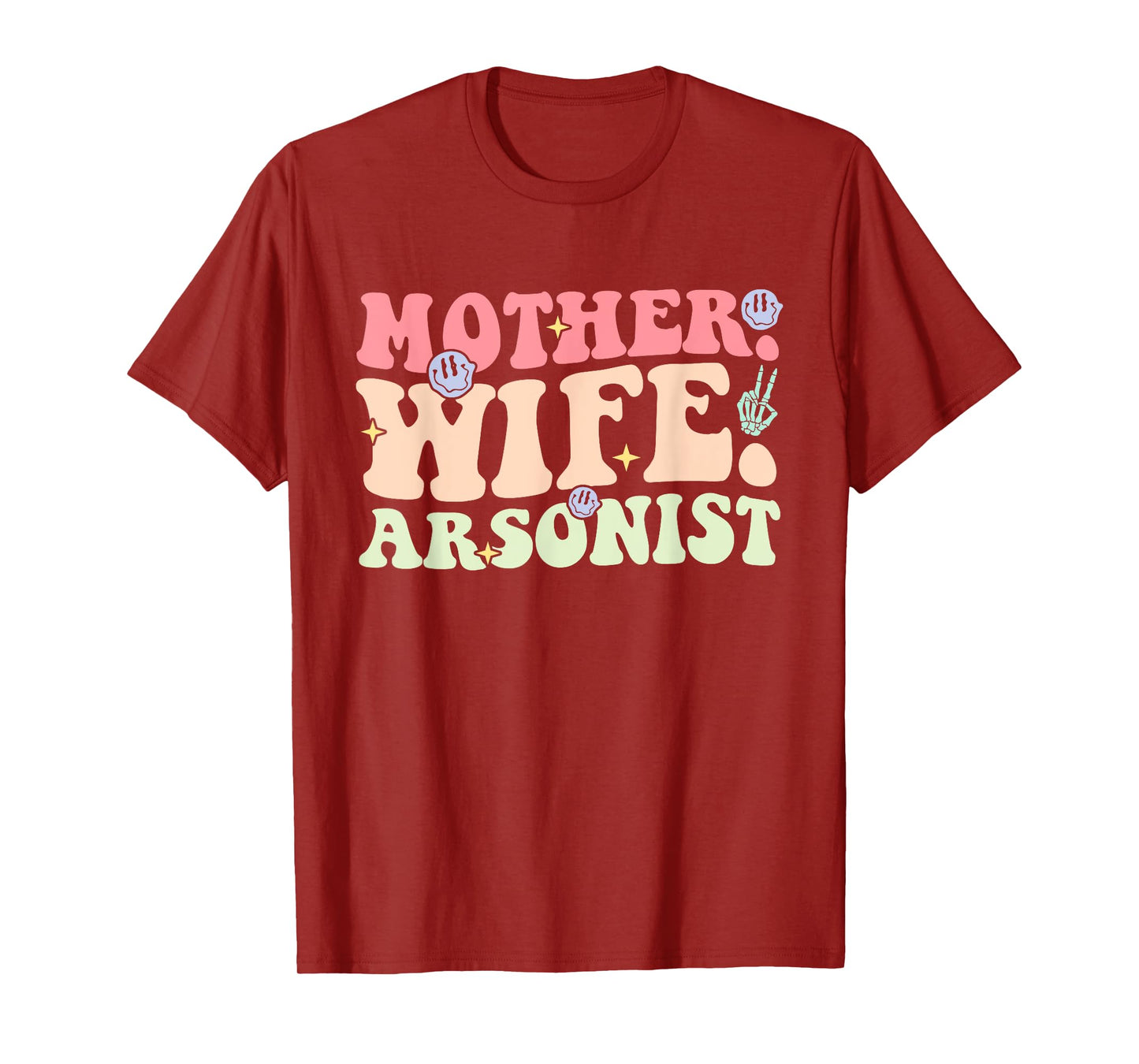 Mother Wife Arsonist Funny Design T-Shirt