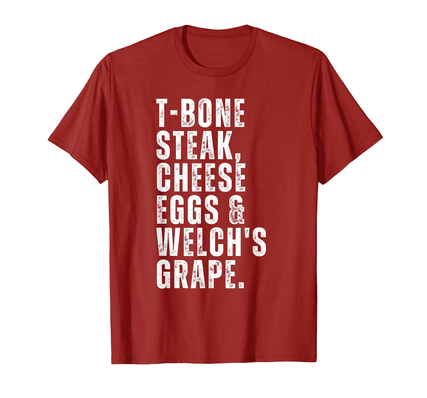 Funny Guest Check - T Bone Steak, Cheese Eggs, Welch's Grape T-Shirt