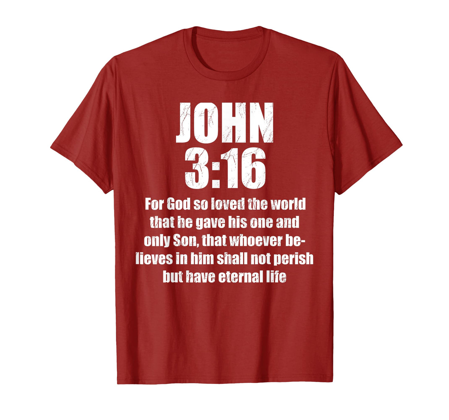 for God So Loved The World That He Gave His One and Only Son T-Shirt