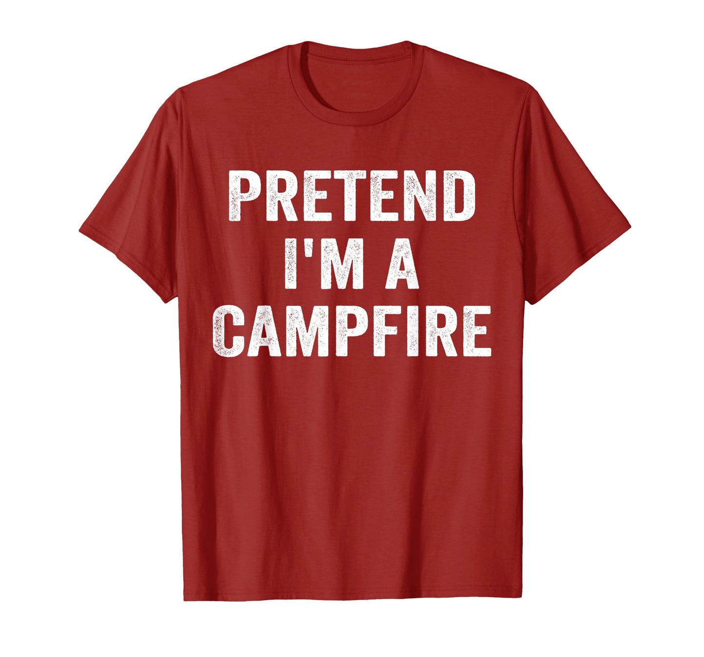 Pretend I'm A Campfire Funny Halloween Costume T-Shirt
