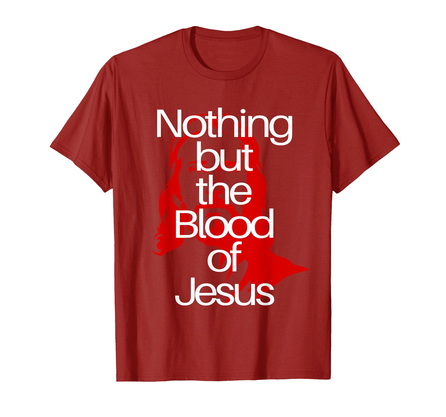 Nothing but the Blood of Jesus | Christian Men & Woman T-Shirt