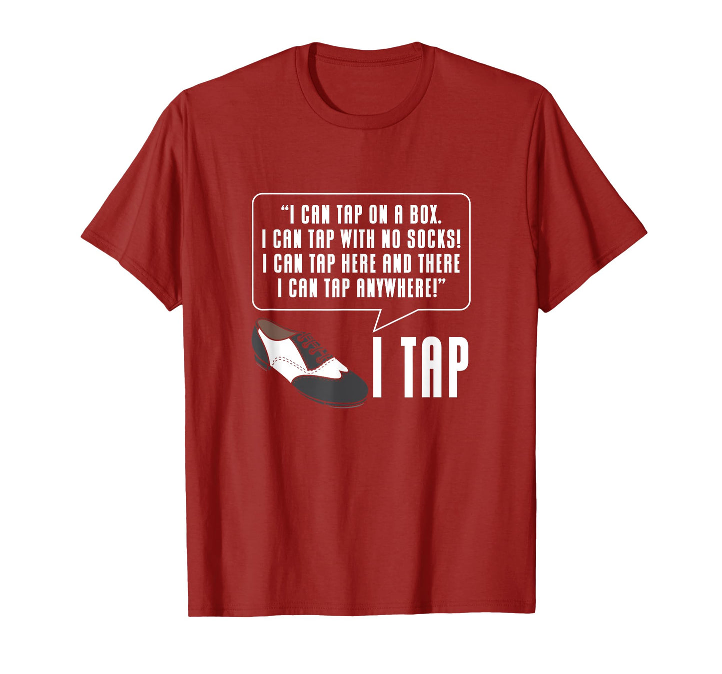 Tap Dance Funny Tap Dancer Tap Dance Studio Tap Shoes T-Shirt