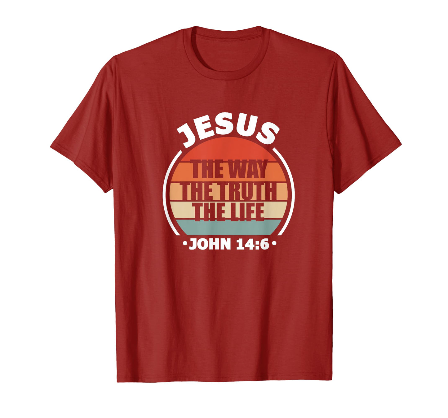 Jesus The Way Truth Life John 14:6 Christian Bible Verse T-Shirt
