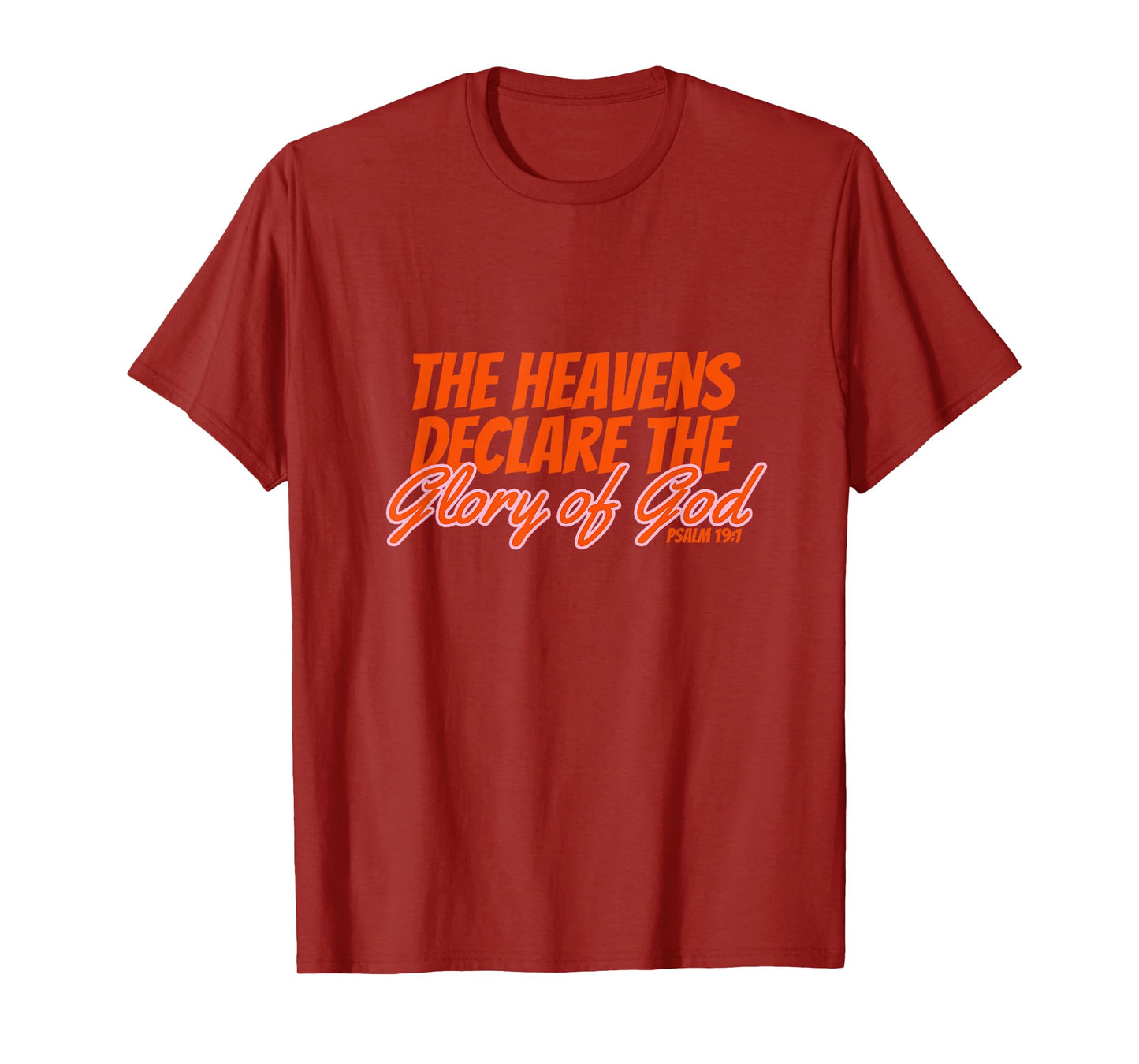 Heavens Declare Glory of God Inspirational Psalms T-Shirt